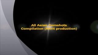 All asian cumshots compilation [2010 / 2014 г, creampie, cumshot compilation, asian, oral, japan, bukkake, music, hairy]