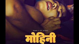 Mohini – 2021 – Hindi Passionate Web Series – Rabbitmohini Total