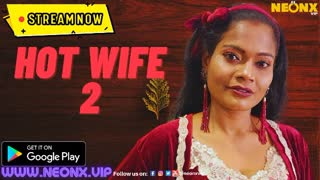Hot wife p02 2023 hindi uncut short film – neonx