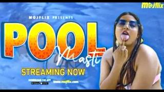 Pool masti – 2023 – hindi uncut short film – mojflix