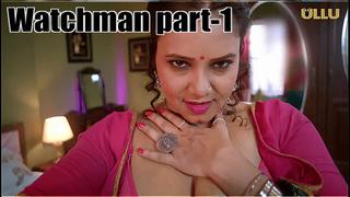 Watchman (part 1) ullu hot web series (2023)