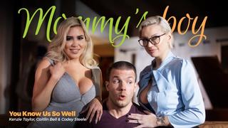 You know us so well kenzie taylor, caitlin bell mommysboy 2022 new porn milf big tits ass sex hd step mom son taboo incest