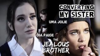 Gia paige, the jealous brother (2018) uma jolie converting my sister