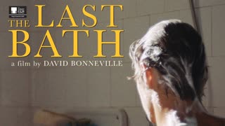 The last bath (2020) o último banho (the last bath)