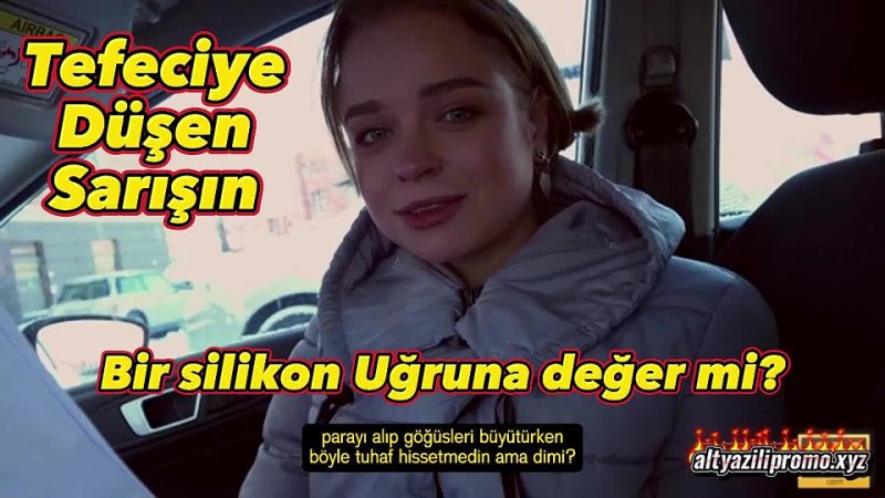 Silikon yaptırmak için tefeciden para alan kız altyazi fun türkçe  