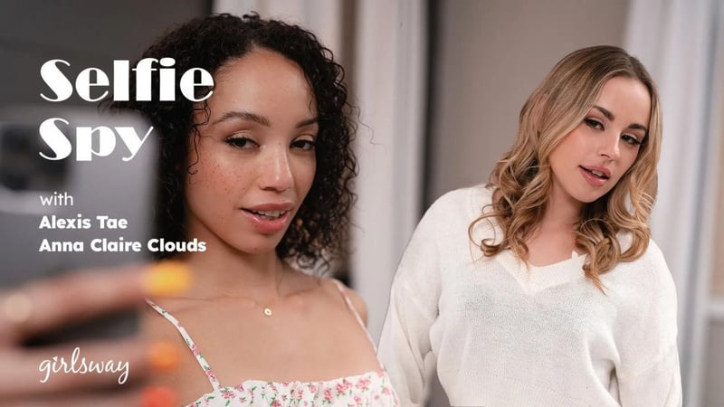 Alexis tae anna claire clouds selfie spy