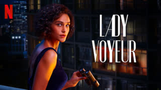 Lady voyeur 2023 | maturity rating16 | 1 season | drama watch online