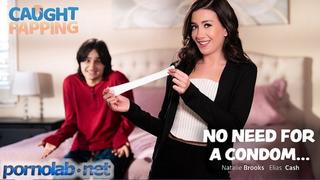 Natalie brooks no need for a condom